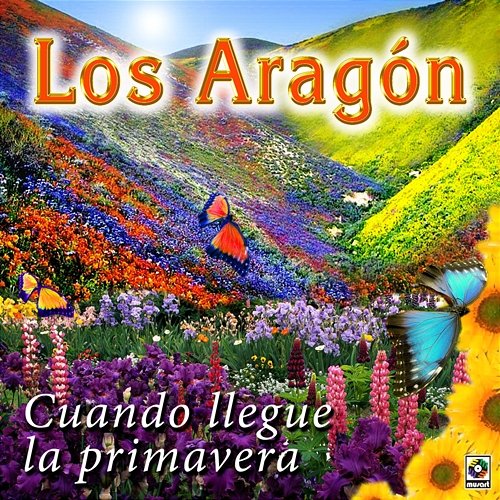 Cuando Llegue La Primavera Los Aragón