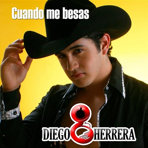 Cuando Me Besas Diego Herrera