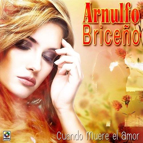 Cuando Muere El Amor Arnulfo Briceño Contreras