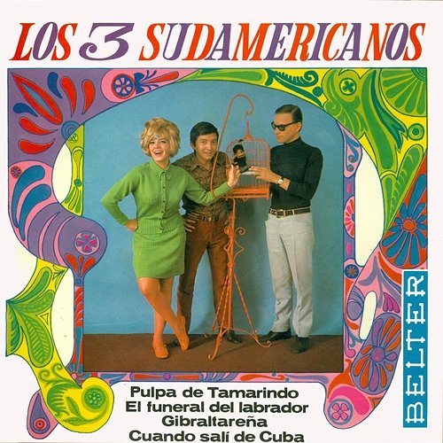 Cuando Salí de Cuba Los 3 Sudamericanos
