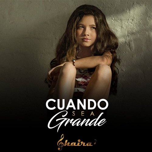 Cuando Sea Grande Shaira