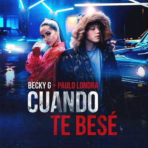 Cuando Te Besé Becky G, Paulo Londra