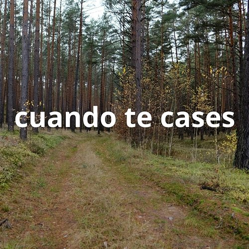 cuando te cases Daniela La Grande