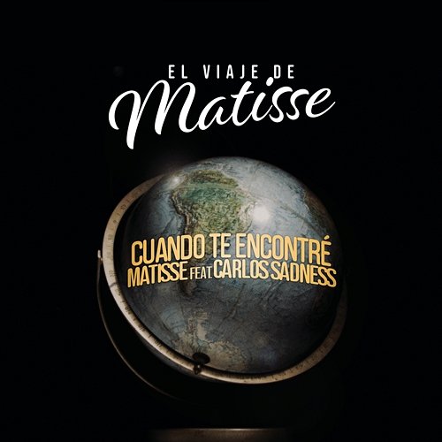 Cuando te Encontré Matisse feat. Carlos Sadness