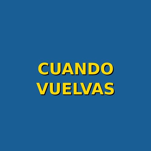 cuando vuelvas Jesus Monte