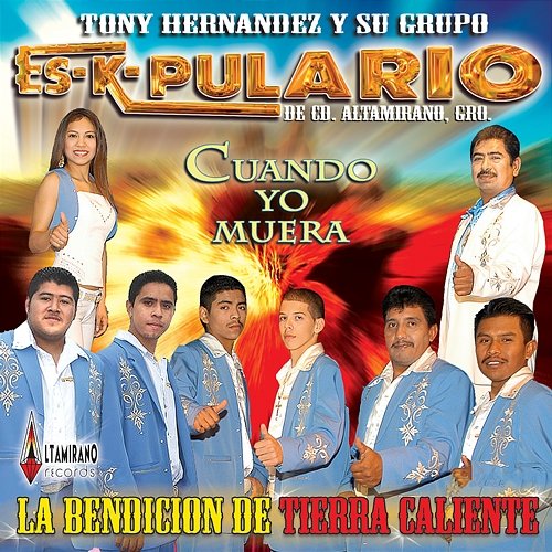 Cuando Yo Muera Tony Hernandez Y Su Grupo Es-K-Pulario