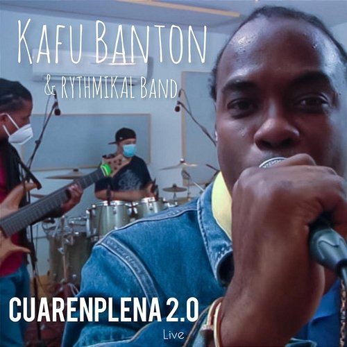 Cuarenplena 2.0 Kafu Banton & Rythmikal Band