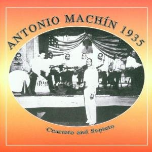 Cuarteto and Septeto 1935 Machin Antonio