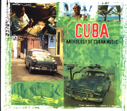 Cuba: Anthology Of Cuban Music Various Artists