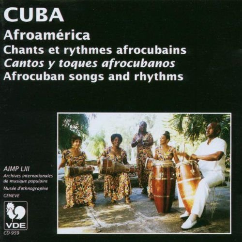 Cuba - Chants Et Rythmes Afrocubains Various Artists