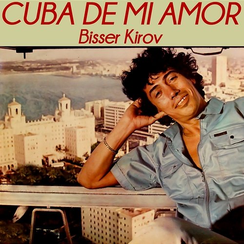 Cuba de mi amor Bisser Kirov y Grupo Reflex