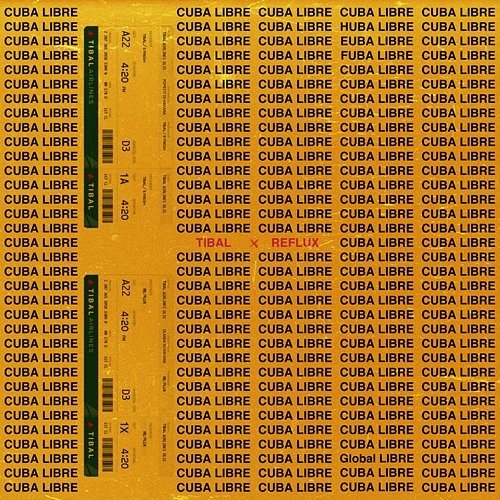 Cuba Libre Tibal feat. Reflux