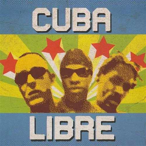 Cuba Libre Los Sicarios