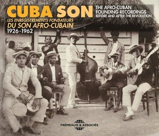 Cuba Son - Les Enregistrements Fondateurs Du Son Afro-Cubain 1926-1962 Various Artists