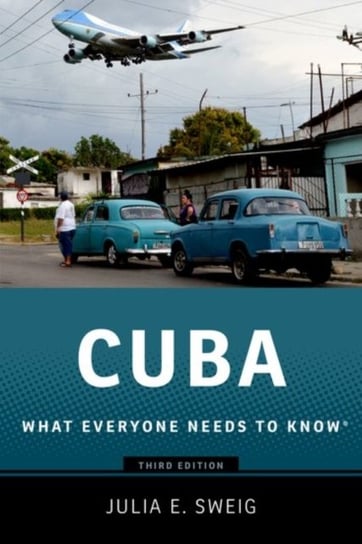 Cuba. What Everyone Needs to Know (R) Opracowanie zbiorowe