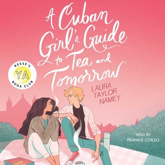 Cuban Girl's Guide to Tea and Tomorrow Namey Laura Taylor