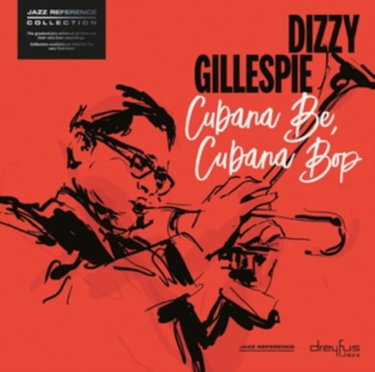 Cubana Be, Cubana Bop Gillespie Dizzy