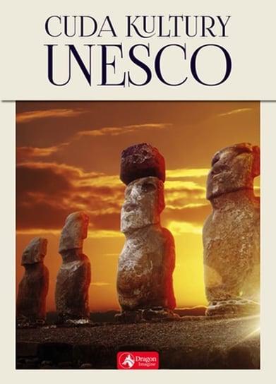 Cuda kultury UNESCO Opracowanie zbiorowe