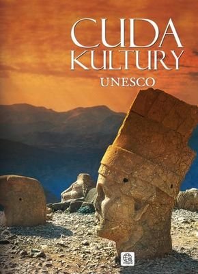 Cuda kultury Unesco Opracowanie zbiorowe