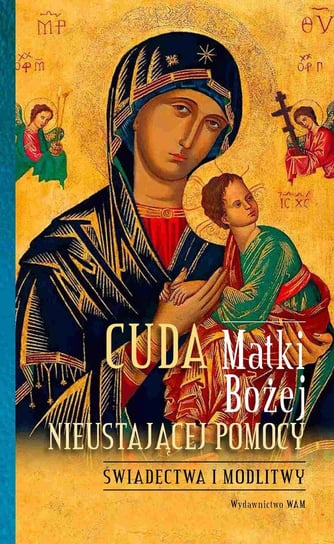 Cuda Matki Bożej Nieustającej Pomocy - ebook epub Joanna Pakuza