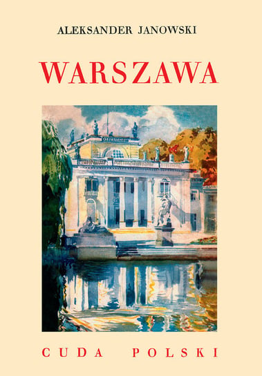 Cuda Polski. Warszawa Janowski Aleksander