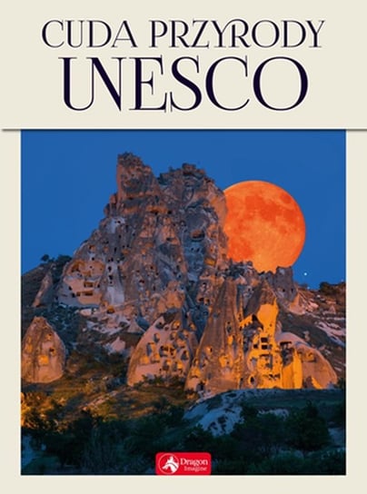 Cuda przyrody UNESCO Opracowanie zbiorowe