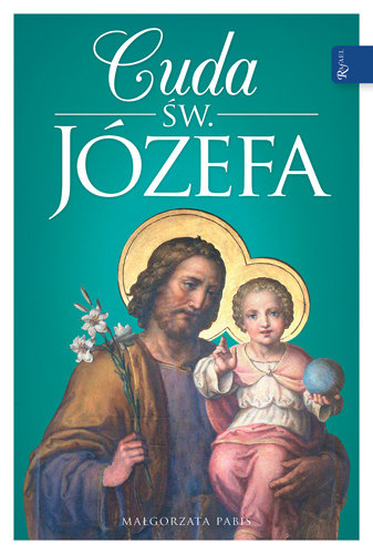 Cuda Świętego Józefa Pabis Małgorzata