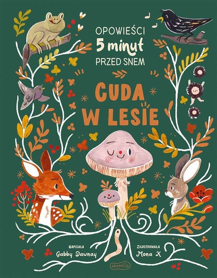 Cuda w lesie. Opowieści 5 minut przed snem Dawnay Gabby