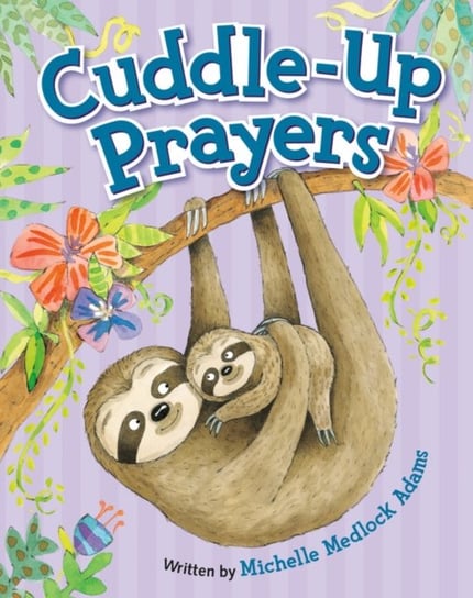 Cuddle-Up Prayers: Illustrated by Mernie Gallagher-Cole Katie Brown