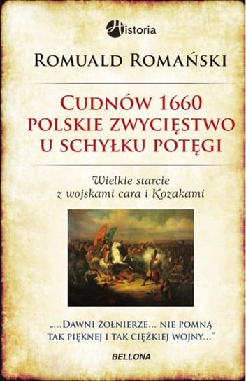 Cudnów 1660. Polskie zwycięstwo u schyłku potęgi Romański Romuald