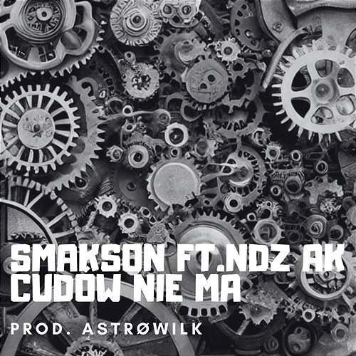 CUDÓW NIE MA NDZ AK, Smakson, AstroWilk