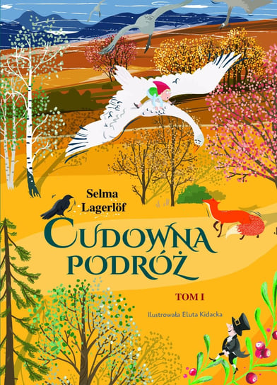 Cudowna podróż. Tom 1 Selma Lagerlof