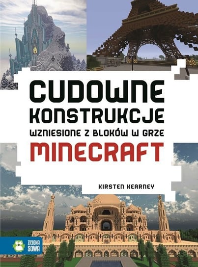 Cudowne konstrukcje wzniesione z bloków w grze Minecraft Kearney Kirsten
