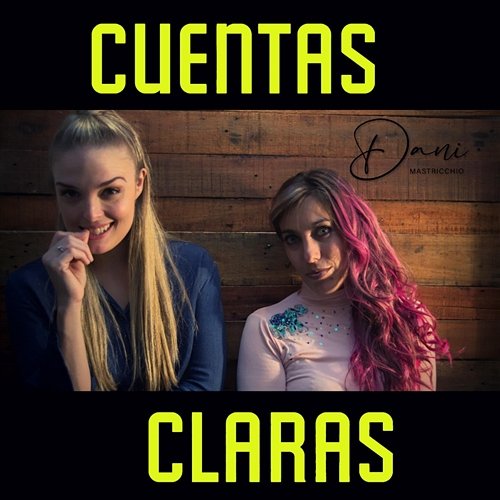 Cuentas Claras Dani Mastricchio & Flor Otero