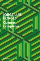 Cuentos completos Borges Jorge Luis