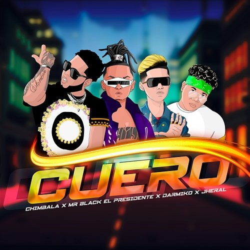 Cuero Mr Black El Presidente & Darmiko feat. Jheral, Chimbala