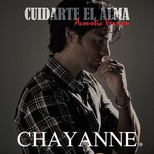 Cuidarte El Alma (Acoustic Version) Chayanne