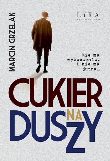 Cukier na duszy Grzelak Marcin