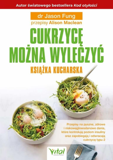 Cukrzycę można wyleczyć. Książka kucharska - ebook epub Fung Jason