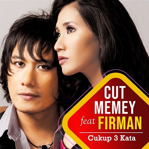 Cukup 3 Kata Cut Memey feat. Firman Siagian