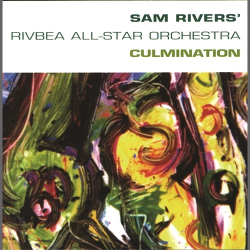 Culmination Sam Rivers