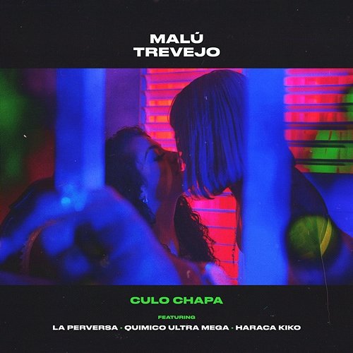 Culo Chapa Malú Trevejo feat. La Perversa, Quimico Ultra Mega, Haraca Kiko