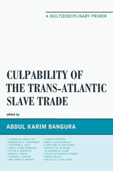 Culpability of the Trans-Atlantic Slave Trade Bangura Abdul Karim