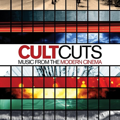 Cult Cuts - Music from the Modern Cinema Various Artists