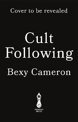 Cult Following: My escape and return to the Children of God Bexy Cameron