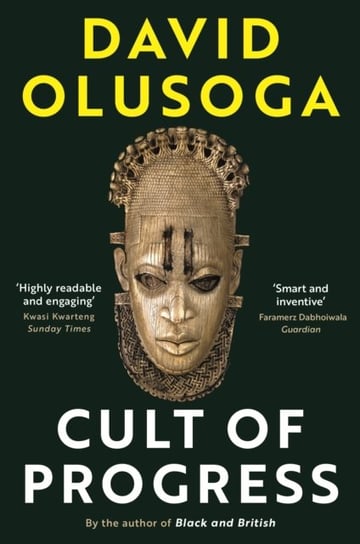 Cult of Progress Olusoga David