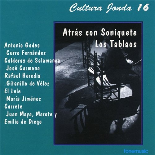 Cultura Jonda XVI. Atras con soniquete. Los Tablaos Various Artists