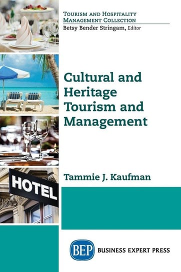 Cultural and Heritage Tourism and Management Kaufman Tammie J.