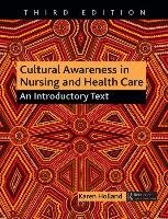 Cultural Awareness in Nursing and Health Care Holland Professor Karen Bsc Msc Certed Srn