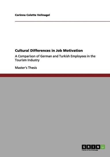 Cultural Differences in Job Motivation Vellnagel Corinna Colette